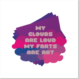 My Clouds Are Loud / Fumisteries Posters and Art